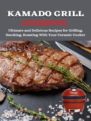 cover image of Kamado Grill Cookbook